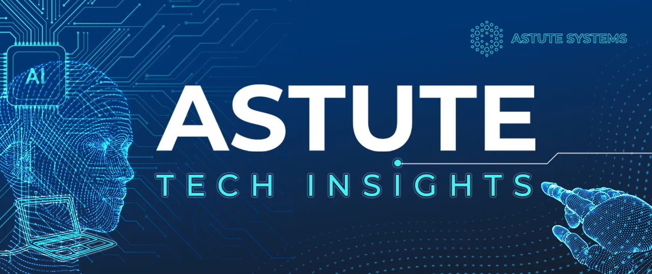 Astute Tech Insight (Newsletter)